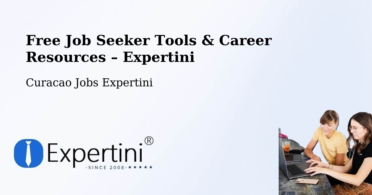 Free Job Seeker Tools & Career Resources – Curacao - Curacao Jobs Expertini