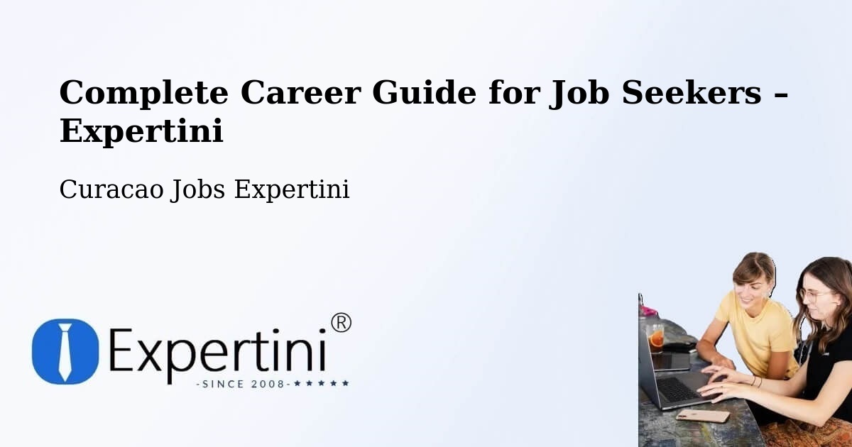 Career Guide for Job Seekers – Curacao - Curacao Jobs Expertini