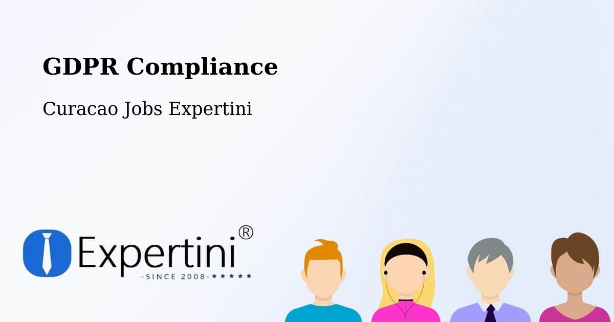 EU GDPR Compliance Statement – Curacao - Curacao Jobs Expertini