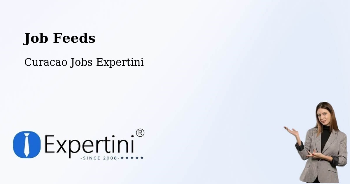 Job Listings Feed – Curacao - Curacao Jobs Expertini