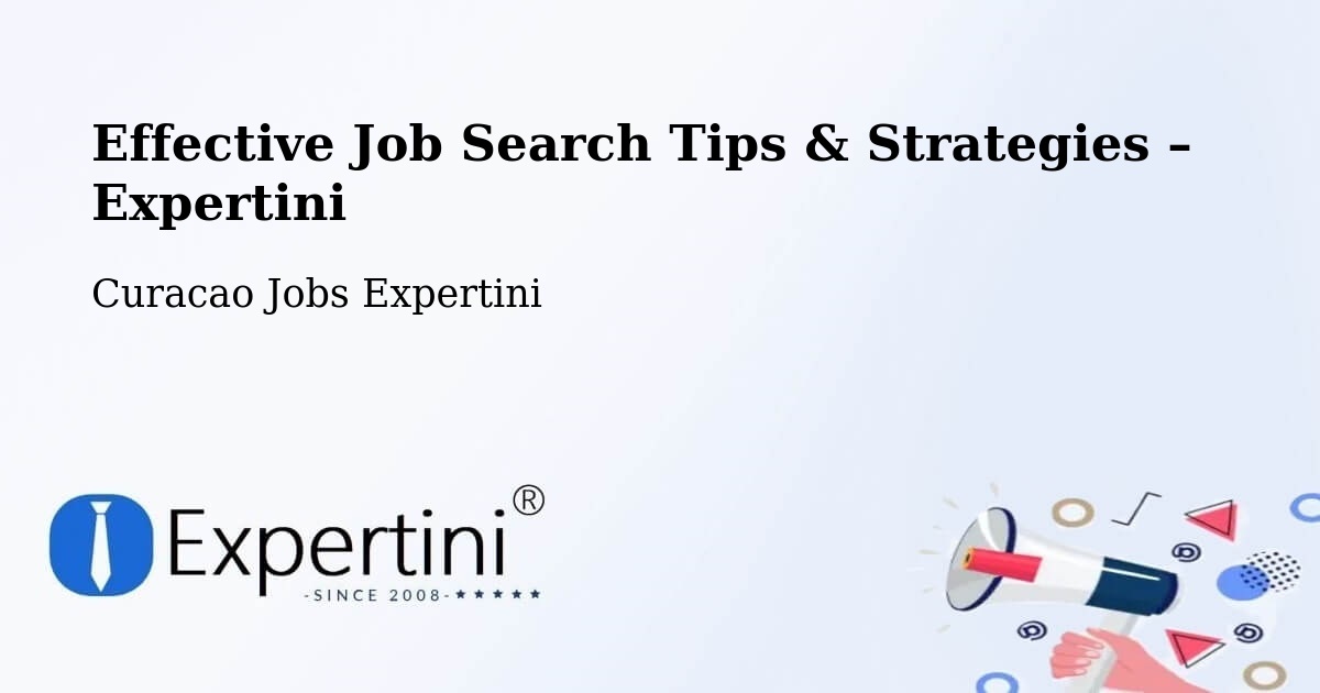 Job Search Tips & Strategies for Job Seekers – Curacao - Curacao Jobs Expertini
