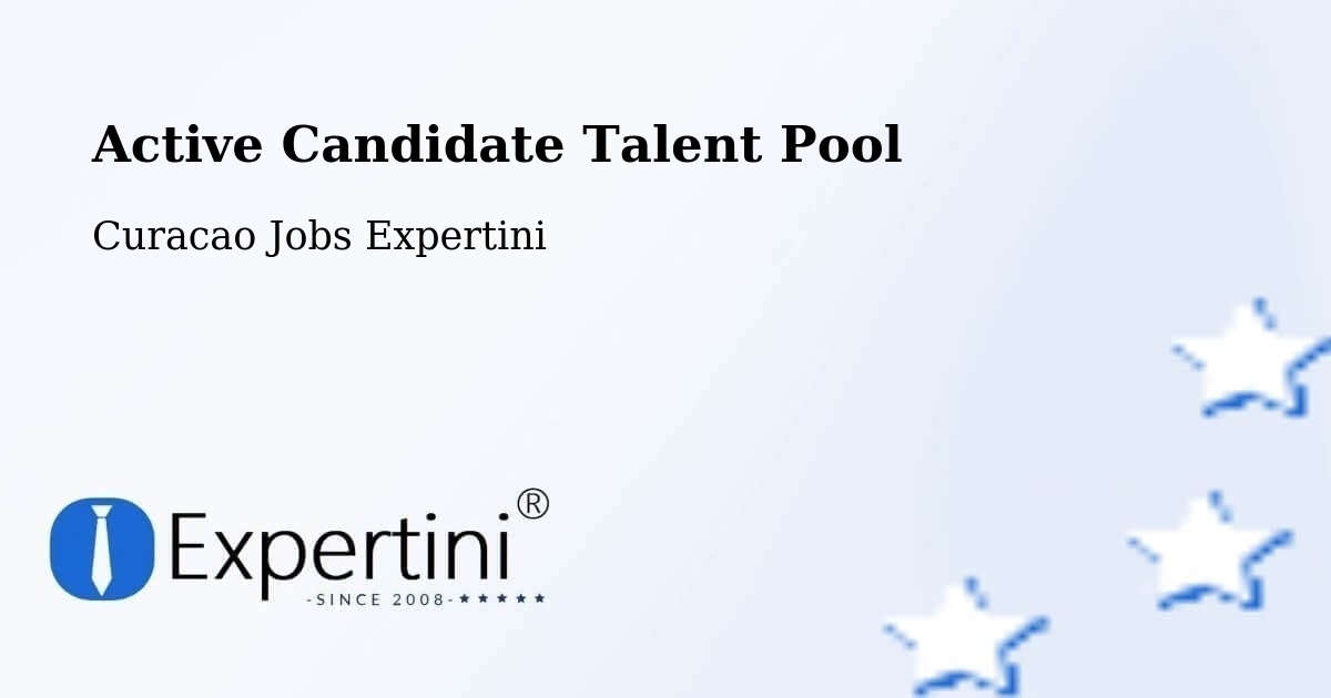Active Candidate Talent Pool - Curacao Jobs Expertini