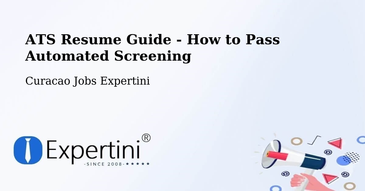ATS Resume Guide - How to Pass Automated Screening - Curacao Jobs Expertini
