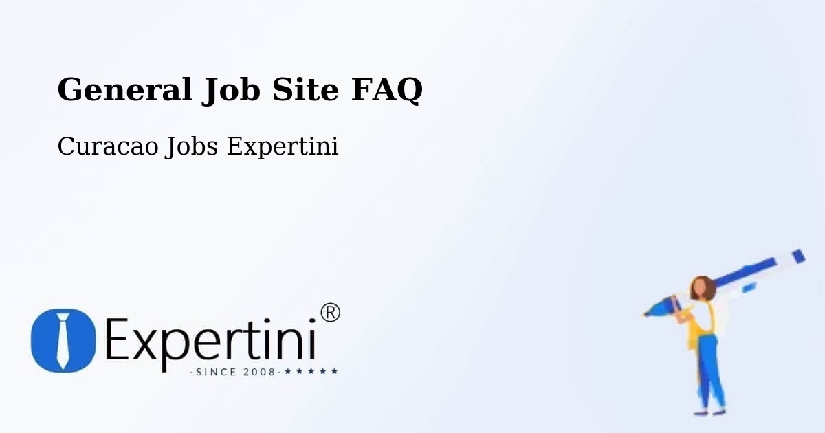 General Job Site FAQ - Curacao Jobs Expertini