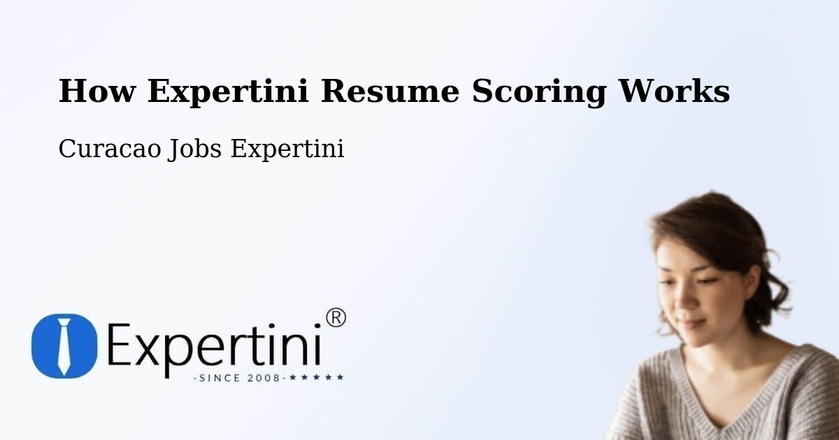 How Expertini Resume Scoring Works - Curacao Jobs Expertini