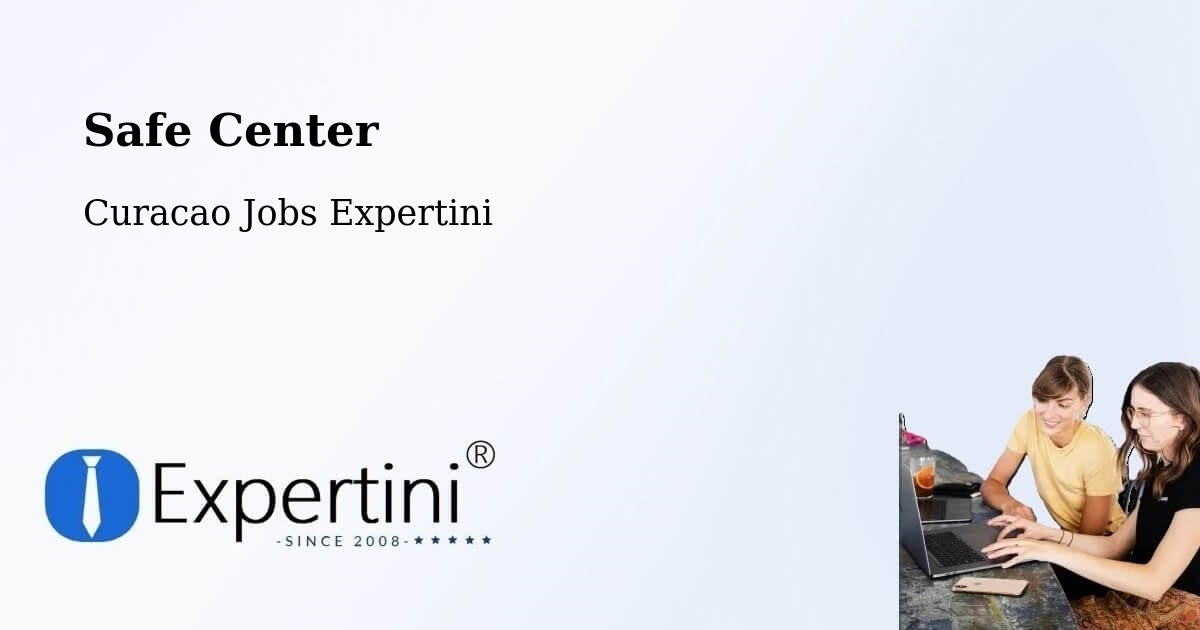 Safe Center - Curacao Jobs Expertini