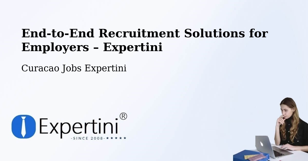 Recruitment Solutions for Employers – Curacao - Curacao Jobs Expertini