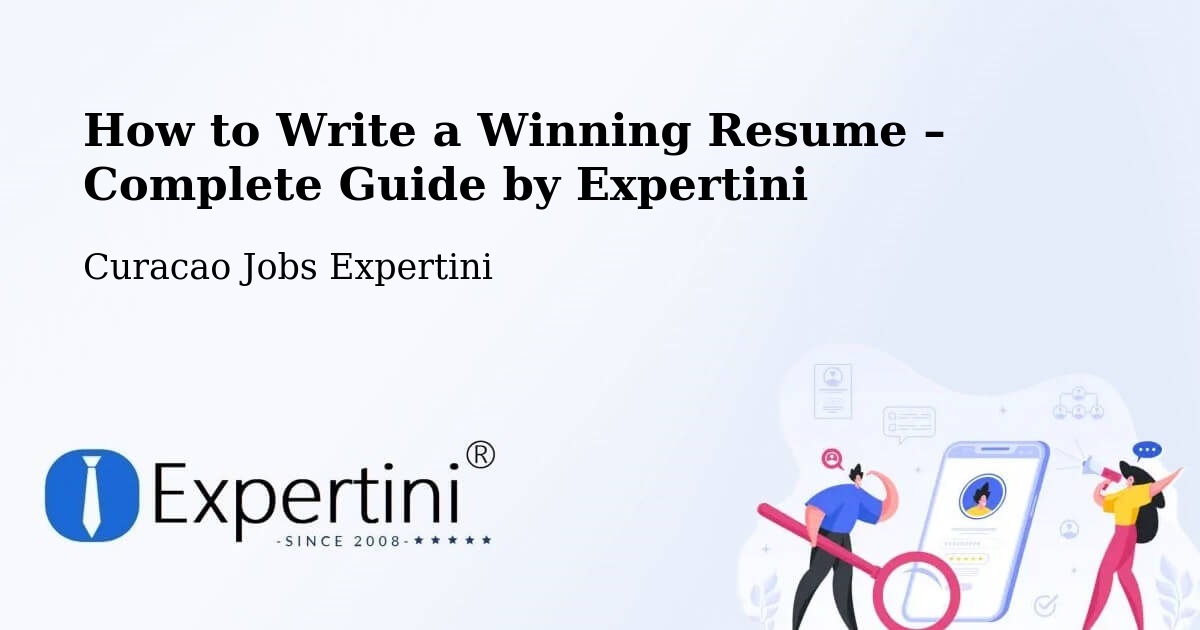 Resume Writing Guide for Job Seekers – Curacao - Curacao Jobs Expertini