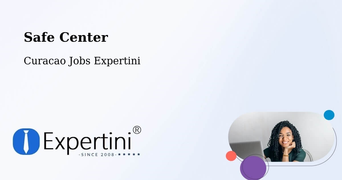 Safety Center – Curacao - Curacao Jobs Expertini